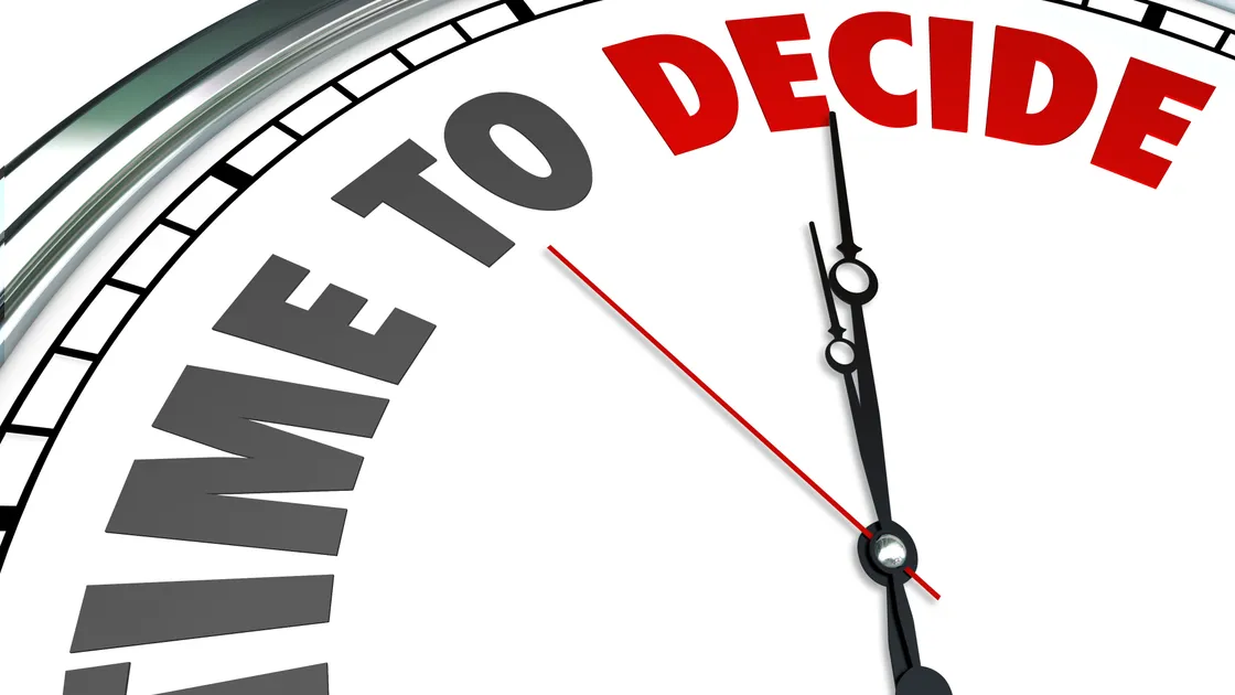 Time to decide